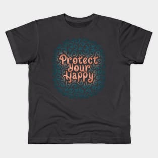 protect your happy Kids T-Shirt